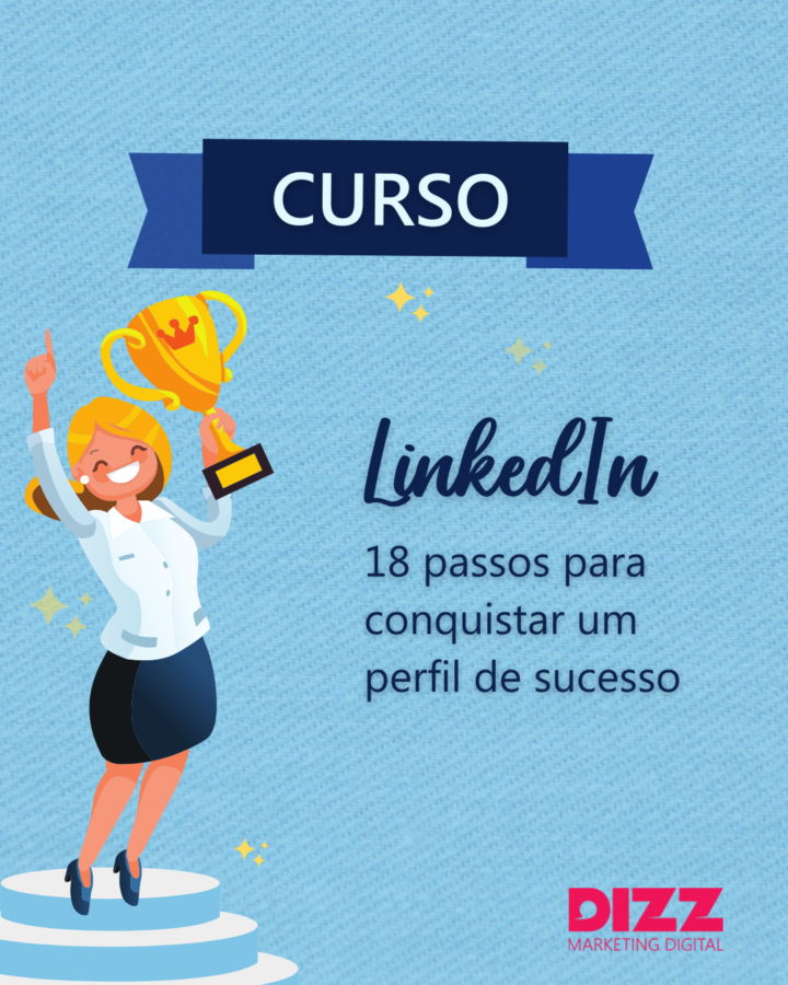 A Melhor Forma De Criar Conexões No Linkedin Dizz Marketing